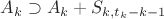 $A_k\supset A_k + S_{k,t_k-k-1}$