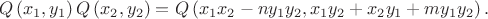 $$Q\left(x_1,y_1\right)Q\left(x_2,y_2\right)=Q\left(x_1x_2-ny_1y_2,x_1y_2+x_2y_1+my_1y_2\right).$$