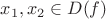 $ x_1, x_2 \in D(f)$
