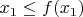 $x_1\leq f(x_1)$