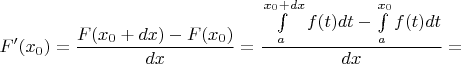 $$F'(x_0) = \frac{F(x_0 + dx) - F(x_0)}{dx} = \frac{\int\limits_{a}^{x_0 + dx}f(t)dt - \int\limits_{a}^{x_0}f(t)dt}{dx} = $$