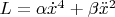 $L=\alpha {\dot x}^4 + \beta {\ddot x}^2$