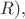 $R),$