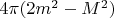 $4\pi(2m^2-M^2)$