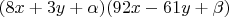 $(8x+3y+\alpha)(92x-61y+\beta)$