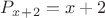 $P_x_+_2 = x+2$