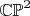 $\mathbb{CP}^2$