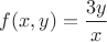 $f(x,y)=\dfrac{3y}x$