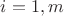 $i=1,m$