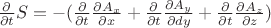 $\frac{\partial}{\partial t}S=-(\frac{\partial}{\partial t}\frac{\partial A_x}{\partial x}+\frac{\partial}{\partial t}\frac{\partial A_y}{\partial dy}+\frac{\partial}{\partial t}\frac{\partial A_z}{\partial z})$