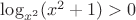 $\log_{x^2}(x^2 + 1) > 0$