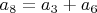 $a_8=a_3+a_6$
