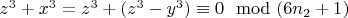 $z^3 +x^3 =z^3 +(z^3-y^3) \equiv 0\mod (6n_2 + 1)$