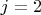 $j=2$