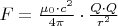 $F=\frac{\mu_0\cdot c^2}{4\pi}\cdot\frac{Q\cdot Q}{r^2}$