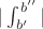 $| \int_{b'}^{b''} |$