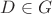 $D \in G$