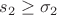 $s_2\ge \sigma_2$