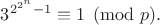 $3^{2^{2^n}-1}\equiv 1\pmod{p}.$