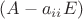$(A-a_{ii}E)$