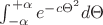 $\int_{-\alpha}^{+\alpha} e^{-c\Theta^2} d\Theta$ $\int_{-\alpha}^{+\alpha} e^{-c\Theta^2} d\Theta$