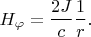 $$H_\varphi=\frac{2J}{c}\frac{1}{r}.$$