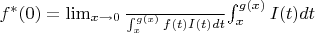 $f^*(0)=\lim_{x\to 0} \frac_{\int_x^{g(x)} f(t)I(t)dt }{\int_x^{g(x)} I(t)dt}$