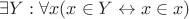 $\exists Y: \forall x (x \in Y \leftrightarrow x \in x)$