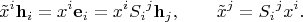 $$
\tilde x^i \mathbf h_i = x^i \mathbf e_i = x^i {S_i}^j \mathbf h_j, \qquad \tilde x^j = {S_i}^j x^i.
$$