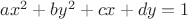 $ax^2+by^2+cx+dy=1$