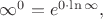 $\infty^{0}=e^{0\cdot \ln \infty},$
