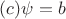$(c)\psi=b$