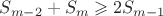 $S_{m-2} + S_m\geqslant 2S_{m-1}$