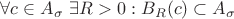 $\forall c \in A_\sigma \ \exists R>0 : B_R(c) \subset A_\sigma$