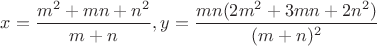 $x=\dfrac{m^2+mn+n^2}{m+n}, y=\dfrac{mn(2m^2+3mn+2n^2)}{(m+n)^2}$