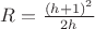 $R=\frac{(h+1)^2}{2h}$