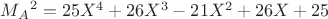 ${M_A}^2=25X^4+26X^3-21X^2+26X+25$