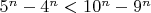 $5^n - 4^n < 10^n - 9^n$