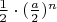 $\frac{1}{2} \cdot (\frac{a}{2})^n$