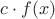 $c\cdot f(x)$