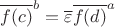$$\overline{f(c)}^b=\overline{\varepsilon}\overline{f(d)}^a$$