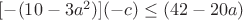 $[-(10-3a^2)](-c)\le(42-20a)$