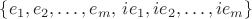 $\{e_1, e_2, \ldots, e_ m, \, ie_1, ie_2, \ldots, ie_ m\}$