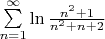 $% MathType!MTEF!2!1!+-
% feaagCart1ev2aaatCvAUfeBSjuyZL2yd9gzLbvyNv2CaerbuLwBLn
% hiov2DGi1BTfMBaeXatLxBI9gBaerbd9wDYLwzYbItLDharqqtubsr
% 4rNCHbGeaGqiVu0Je9sqqrpepC0xbbL8F4rqqrFfpeea0xe9Lq-Jc9
% vqaqpepm0xbba9pwe9Q8fsY-rqaqpepae9pg0FirpepeKkFr0xfr-x
% fr-xb9adbaqaaeGaciGaaiaabeqaamaabaabaaGcbaWaaabCaeaaci
% GGSbGaaiOBamaalaaabaGaamOBamaaCaaaleqabaGaaGOmaaaakiab
% gUcaRiaaigdaaeaacaWGUbWaaWbaaSqabeaacaaIYaaaaOGaey4kaS
% IaamOBaiabgUcaRiaaikdaaaaaleaacaWGUbGaeyypa0JaaGymaaqa
% aiabg6HiLcqdcqGHris5aaaa!46B9!
\[\sum\limits_{n = 1}^\infty  {\ln \frac{{{n^2} + 1}}{{{n^2} + n + 2}}} \]$
