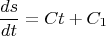 $$
\frac{ds}{dt}=Ct+C_1
$$