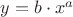 $y=b \cdot x^a$