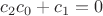 $c_2c_0+c_1=0$