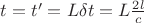 $t=t&rsquo;=L{\delta{t}}=L{\frac{2l}c}$