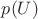 $p(U)$