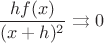 $$\frac{h f(x)}{(x+h)^2} \rightrightarrows 0$$